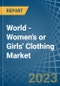 World - Women's or Girls' Clothing (Knitted or Crocheted) - Market Analysis, Forecast, Size, Trends and Insights. Update: COVID-19 Impact - Product Thumbnail Image