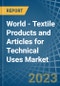 World - Textile Products and Articles for Technical Uses - Market Analysis, forecast, Size, Trends and Insights. Update: COVID-19 Impact - Product Thumbnail Image