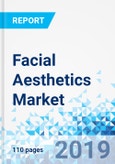 Facial Aesthetics Market: Global Industry Perspective, Comprehensive Analysis and Forecast, 2019 - 2025- Product Image