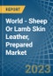 World - Sheep Or Lamb Skin Leather, Prepared - Market Analysis, Forecast, Size, Trends and Insights - Product Image