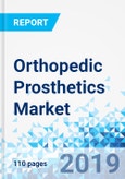 Orthopedic Prosthetics Market: Global Industry Perspective, Comprehensive Analysis and Forecast, 2019 - 2025- Product Image