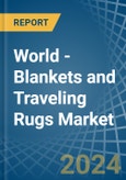 World - Blankets and Traveling Rugs (Except Electric Blankets) - Market Analysis, Forecast, Size, Trends and Insights- Product Image