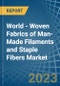 World - Woven Fabrics of Man-Made Filaments and Staple Fibers - Market Analysis, Forecast, Size, Trends and Insights. Update: COVID-19 Impact - Product Image