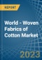 World - Woven Fabrics of Cotton - Market Analysis, Forecast, Size, Trends and Insights. Update: COVID-19 Impact - Product Image