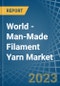 World - Man-Made Filament Yarn - Market Analysis, Forecast, Size, Trends and Insights. Update: COVID-19 Impact - Product Image
