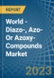 World - Diazo-, Azo- Or Azoxy-Compounds - Market Analysis, Forecast, Size, Trends and Insights - Product Image