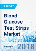 Blood Glucose Test Strips Market by Drug Technology, By Sales Channels: Global Industry Perspective, Comprehensive Analysis and Forecast, 2018 - 2024- Product Image