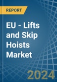 EU - Lifts and Skip Hoists - Market Analysis, Forecast, Size, Trends and Insights- Product Image