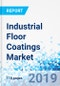 Industrial Floor Coatings Market By Product, By Component, By Flooring Material, and By Application: Global Industry Perspective, Comprehensive Analysis, and Forecast, 2018 - 2025 - Product Thumbnail Image