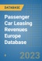 Passenger Car Leasing Revenues Europe Database - Product Image