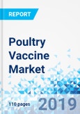 Poultry Vaccine Market: Global Industry Perspective, Comprehensive Analysis and Forecast, 2018-2025- Product Image