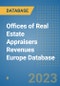Offices of Real Estate Appraisers Revenues Europe Database - Product Image