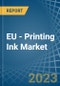 EU - Printing Ink - Market Analysis, Forecast, Size, Trends and Insights - Product Image