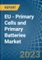 EU - Primary Cells and Primary Batteries - Market Analysis, Forecast, Size, Trends and Insights - Product Thumbnail Image