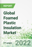 Global Foamed Plastic Insulation Market: Forecasts to 2025- Product Image