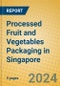 Processed Fruit and Vegetables Packaging in Singapore - Product Thumbnail Image