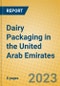 Dairy Packaging in the United Arab Emirates - Product Image