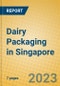 Dairy Packaging in Singapore - Product Image