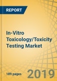 In-Vitro Toxicology/Toxicity Testing Market by Product and Service, Technology (Cell Culture, OMICS), Method (Cell-based Assays, In-Silico), End-point (ADME, Genotoxicity, Organ Toxicity, Dermal Toxicity), End-user, and Geography - Global Forecast to 2025- Product Image