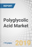 Polyglycolic Acid Market by Form (Fibers, Films, Others), End-use industry (Medical, Oil & Gas, Packaging) and Region (North America, Europe, Asia Pacific, Middle East & Africa, South America)-Global Forecast to 2024- Product Image