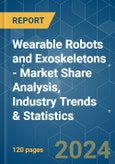 Wearable Robots and Exoskeletons - Market Share Analysis, Industry Trends & Statistics, Growth Forecasts 2019 - 2029- Product Image