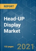 Head-UP Display Market - Growth, Trends, COVID-19 Impact, and Forecasts (2021 - 2026)- Product Image