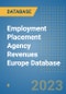 Employment Placement Agency Revenues Europe Database - Product Image