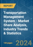 Transportation Management System - Market Share Analysis, Industry Trends & Statistics, Growth Forecasts 2019 - 2029- Product Image