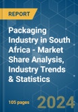 Packaging Industry in South Africa - Market Share Analysis, Industry Trends & Statistics, Growth Forecasts 2019 - 2029- Product Image
