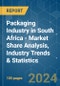 Packaging Industry in South Africa - Market Share Analysis, Industry Trends & Statistics, Growth Forecasts 2019 - 2029 - Product Image