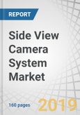 Side View Camera System Market by Camera Type (Single Camera & Multi-Camera), Component (Camera, ECU, and Display), Vehicle (Passenger Car & Commercial Vehicle), and Region (Asia Pacific, Europe, North America and RoW) - Global Forecast to 2027- Product Image