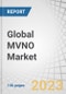Global MVNO Market by Operational Model (Reseller, Service Operator, Full MVNO), Subscriber (Consumer, Enterprise), Service Type (Postpaid, Prepaid), Business Model (Discount, Ethnic, Business, Youth/Media) and Region - Forecast to 2028 - Product Image