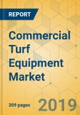 Commercial Turf Equipment Market - Global Outlook and Forecast 2019-2024- Product Image