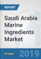 Saudi Arabia Marine Ingredients Market: Prospects, Trends Analysis, Market Size and Forecasts up to 2025 - Product Thumbnail Image