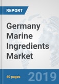 Germany Marine Ingredients Market: Prospects, Trends Analysis, Market Size and Forecasts up to 2025- Product Image