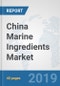 China Marine Ingredients Market: Prospects, Trends Analysis, Market Size and Forecasts up to 2025 - Product Thumbnail Image