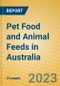 Pet Food and Animal Feeds in Australia - Product Image
