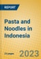 Pasta and Noodles in Indonesia: ISIC 1544 - Product Image