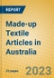 Made-up Textile Articles in Australia - Product Image