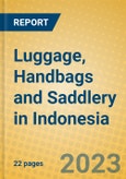 Luggage, Handbags and Saddlery in Indonesia: ISIC 1912- Product Image