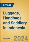 Luggage, Handbags and Saddlery in Indonesia: ISIC 1912- Product Image