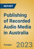 Publishing of Recorded Audio Media in Australia- Product Image
