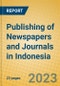 Publishing of Newspapers and Journals in Indonesia: ISIC 2212 - Product Image