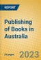 Publishing of Books in Australia - Product Image