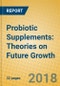 Probiotic Supplements: Theories on Future Growth - Product Thumbnail Image