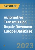 Automotive Transmission Repair Revenues Europe Database- Product Image