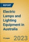 Electric Lamps and Lighting Equipment in Australia - Product Image