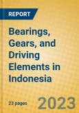 Bearings, Gears, and Driving Elements in Indonesia: ISIC 2913- Product Image
