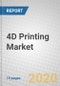 4D Printing: An Emerging Market - Product Thumbnail Image