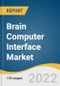 Brain Computer Interface Market Size, Share & Trends Analysis Report by Application (Healthcare, Communication & Control), by Product (Invasive, Non-invasive), by End Use (Medical, Military), and Segment Forecasts, 2022-2030 - Product Image